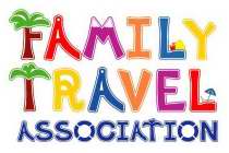 FAMILY TRAVEL ASSOCIATION