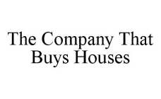 THE COMPANY THAT BUYS HOUSES