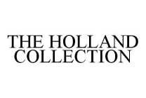 THE HOLLAND COLLECTION