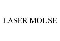 LASER MOUSE