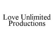 LOVE UNLIMITED PRODUCTIONS