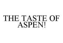 THE TASTE OF ASPEN!