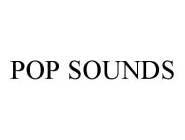 POP SOUNDS