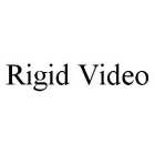 RIGID VIDEO