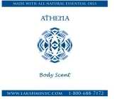 ATHENA BODY SCENT MADE WITH ALL NATURAL ESSENTIAL OILS WWW.LASHMINYC.COM 1-800-688-7172
