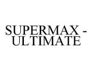 SUPERMAX - ULTIMATE
