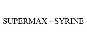 SUPERMAX - SYRINE