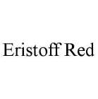 ERISTOFF RED