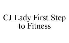 CJ LADY FIRST STEP TO FITNESS