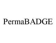 PERMABADGE