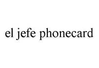 EL JEFE PHONECARD