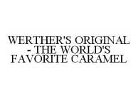 WERTHER'S ORIGINAL - THE WORLD'S FAVORITE CARAMEL