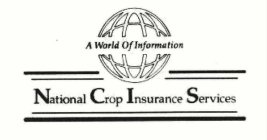 A WORLD OF INFORMATION NATIONAL CROP INSURANCE SERVICES