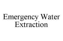 EMERGENCY WATER EXTRACTION