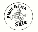 PLANT & FISH SAFE