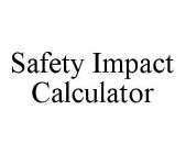 SAFETY IMPACT CALCULATOR