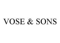 VOSE & SONS