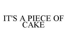 IT'S A PIECE OF CAKE