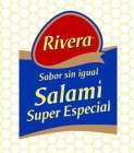 RIVERA SABOR SIN IGUAL SALAMI SUPER ESPECIAL