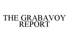 THE GRABAVOY REPORT