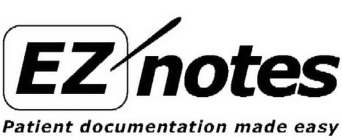 EZ NOTES PATIENT DOCUMENTATION MADE EASY