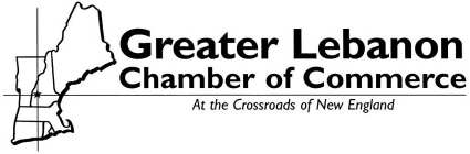 GREATER LEBANON CHAMBER OF COMMERCE AT THE CROSSROADS OF NEW ENGLAND