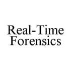 REAL-TIME FORENSICS