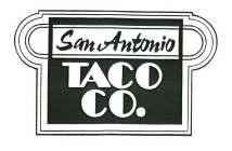 SAN ANTONIO TACO CO.