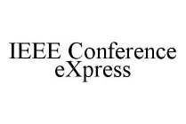 IEEE CONFERENCE EXPRESS