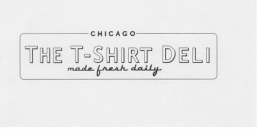 CHICAGO THE T-SHIRT DELI MADE FRESH DAILY