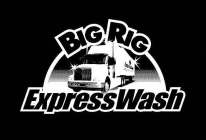 BIG RIG EXPRESS WASH