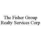 THE FISHER GROUP REALTY SERVICES CORP