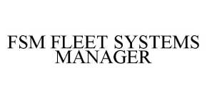 FSM FLEET SYSTEMS MANAGER