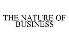 THE NATURE OF BUSINESS