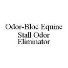 ODOR-BLOC EQUINE STALL ODOR ELIMINATOR