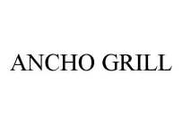 ANCHO GRILL
