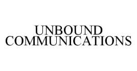 UNBOUND COMMUNICATIONS