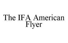 THE IFA AMERICAN FLYER
