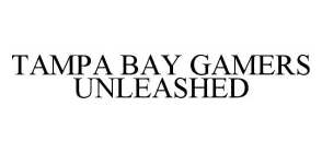 TAMPA BAY GAMERS UNLEASHED