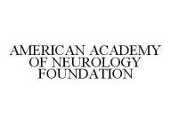 AMERICAN ACADEMY OF NEUROLOGY FOUNDATION