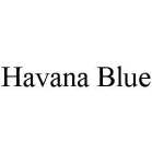 HAVANA BLUE