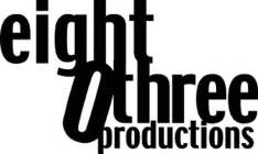 EIGHT 0 THREE PRODUCTIONS