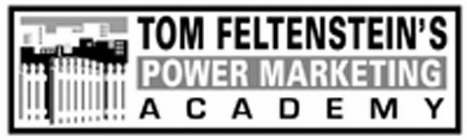 TOM FELTENSTEIN'S POWER MARKETING ACADEMY
