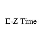 E-Z TIME