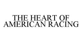 THE HEART OF AMERICAN RACING