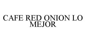CAFE RED ONION LO MEJOR