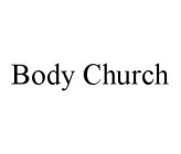 BODY CHURCH