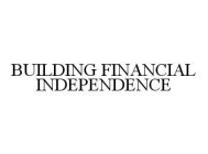 BUILDING FINANCIAL INDEPENDENCE
