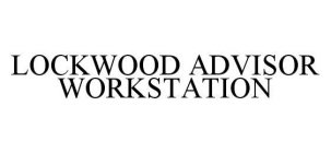LOCKWOOD ADVISOR WORKSTATION