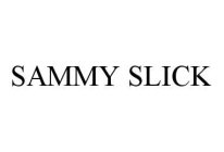 SAMMY SLICK